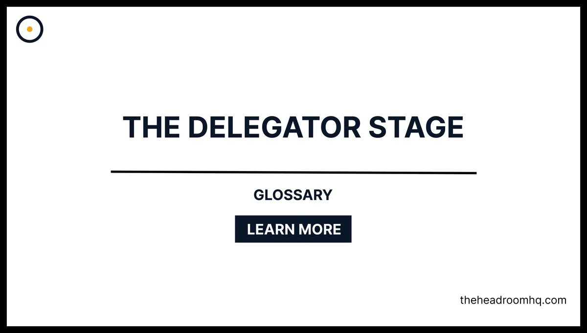 The Delegator Stage
