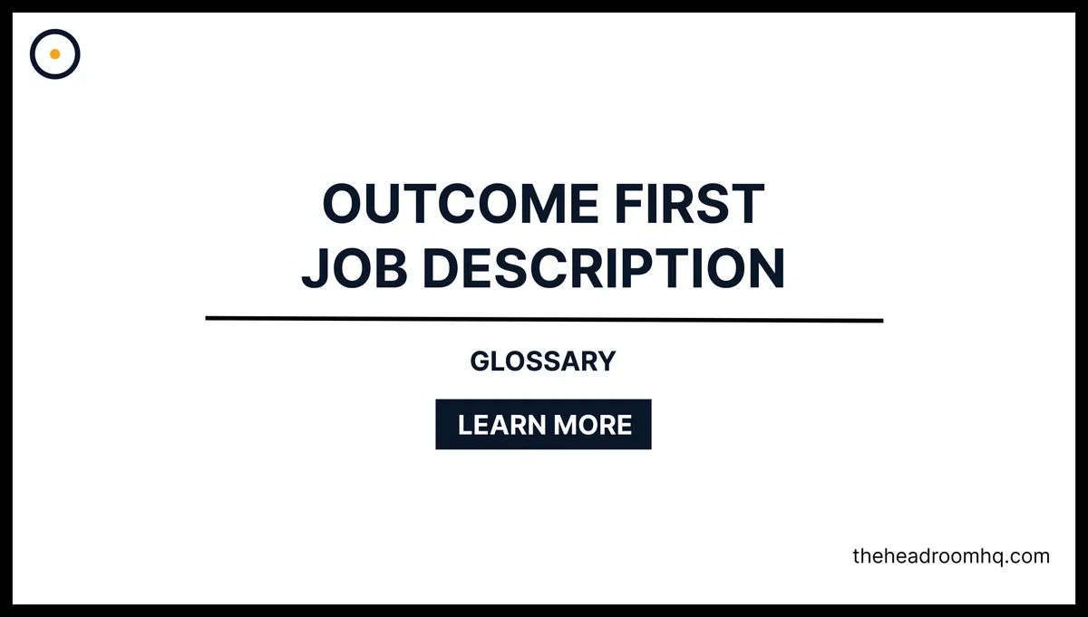 Outcome-First Job Description