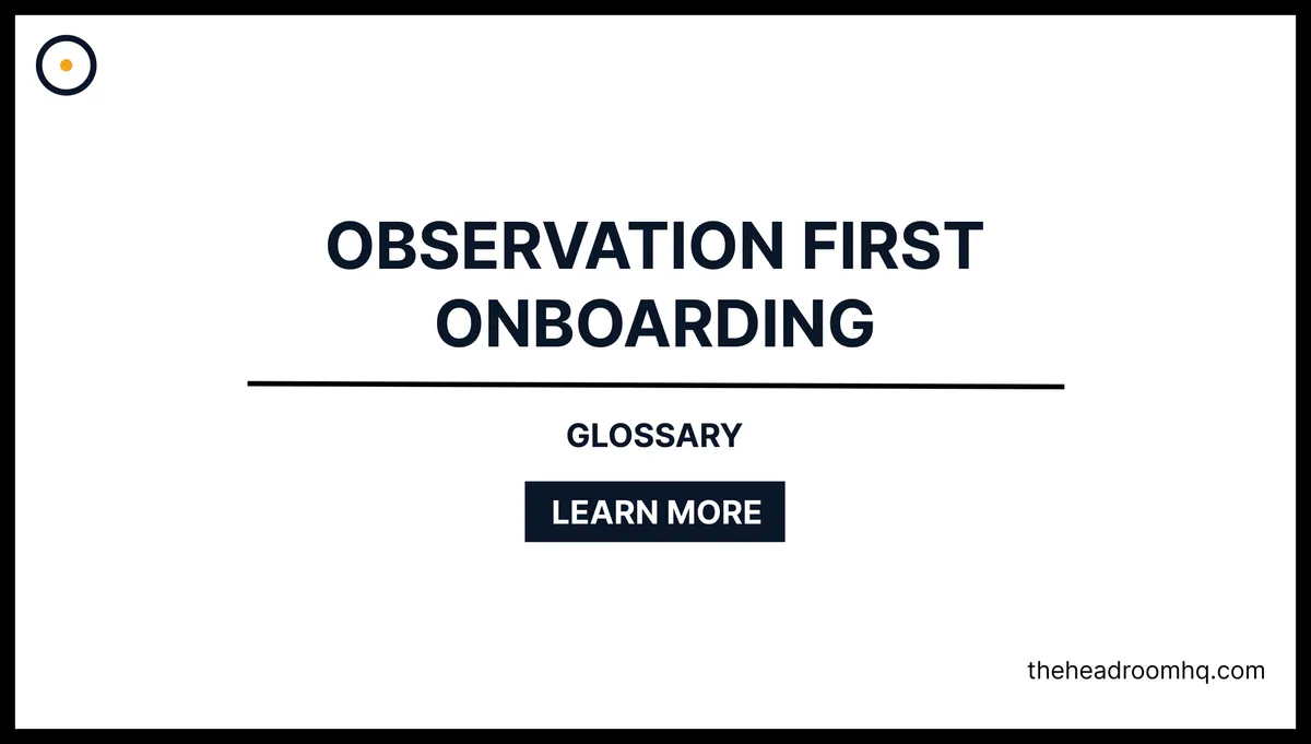 Observation-First Onboarding