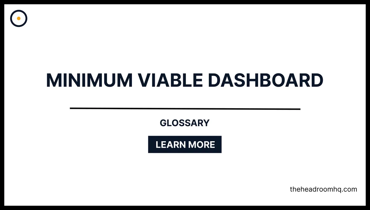 Minimum Viable Dashboard