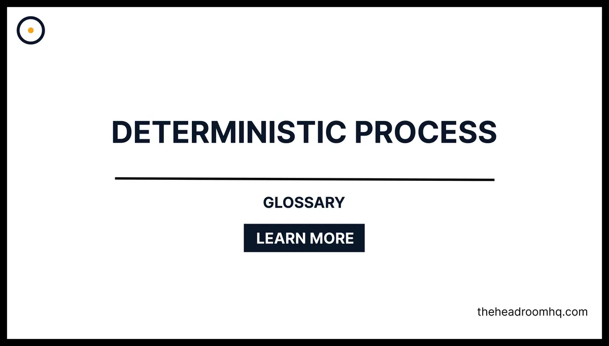 Deterministic Process