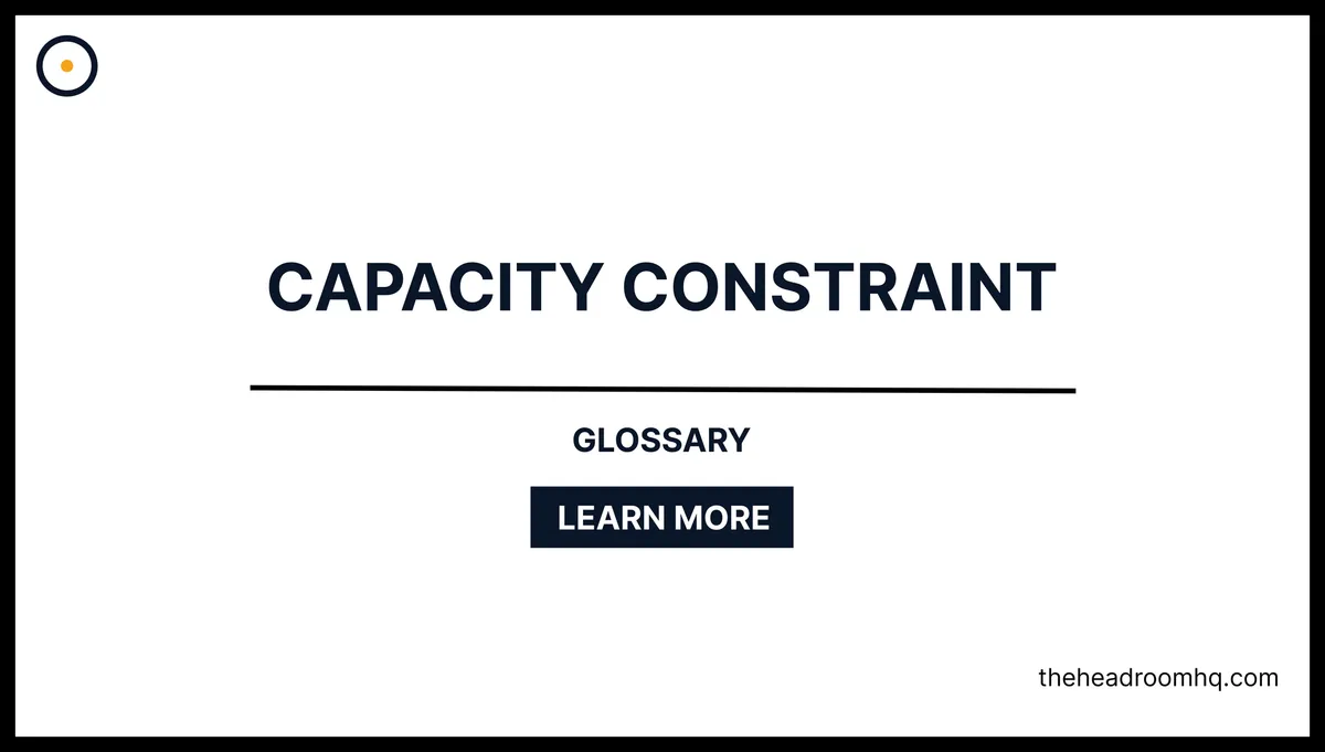 Capacity Constraint