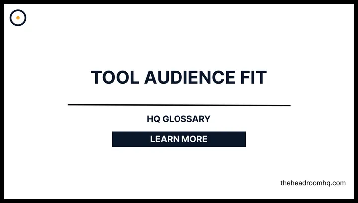 Tool-Audience Fit