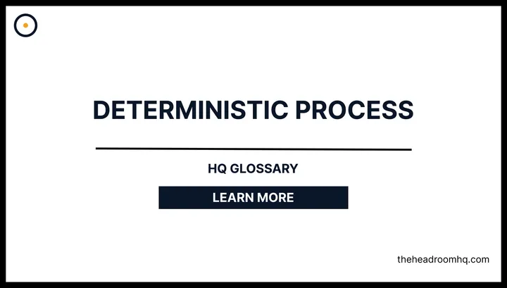 Deterministic Process