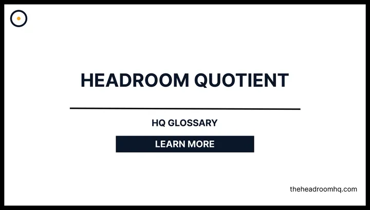Headroom Quotient