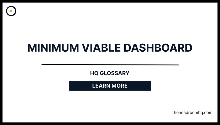 Minimum Viable Dashboard