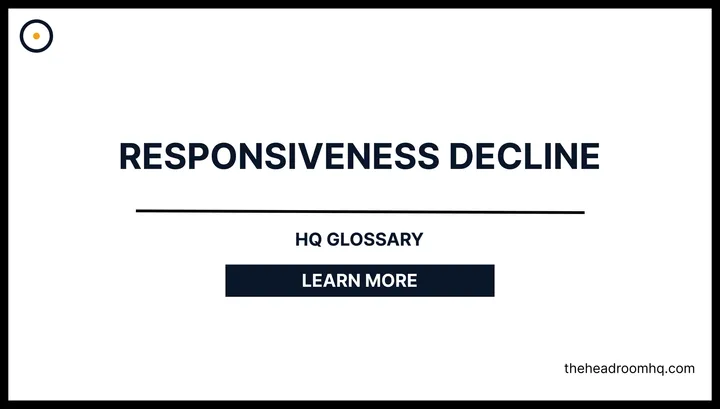 Responsiveness Decline