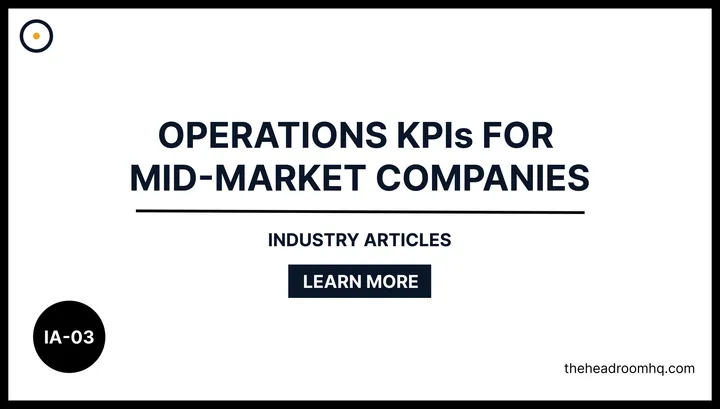 IA-03 : Operations KPIs for Mid-Market Companies - Headroom HQ