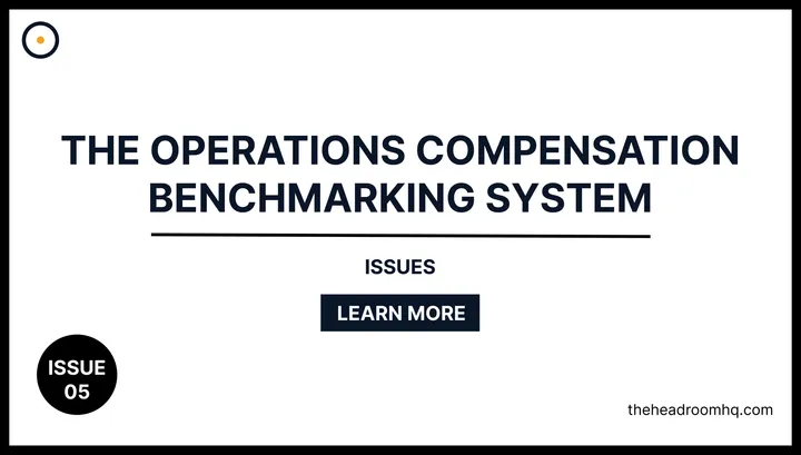 Issue 05 : The Operations Compensation Benchmarking System - Headroom HQ