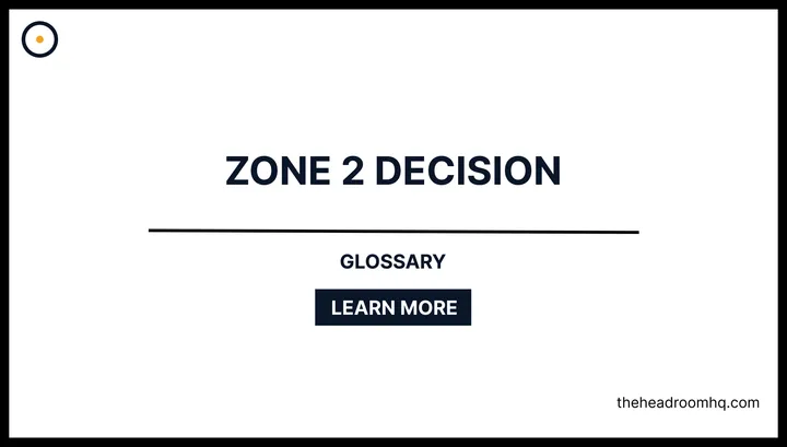 Zone 2 Decision - Headroom HQ