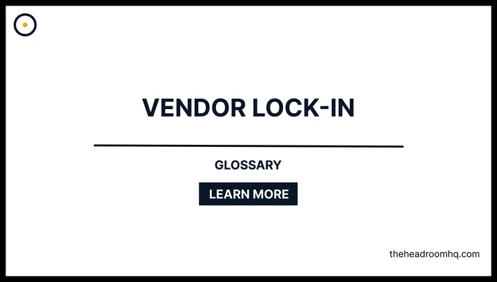 Vendor Lock In - Headroom HQ