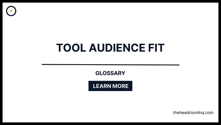 Tool Audience Fit - Headroom HQ