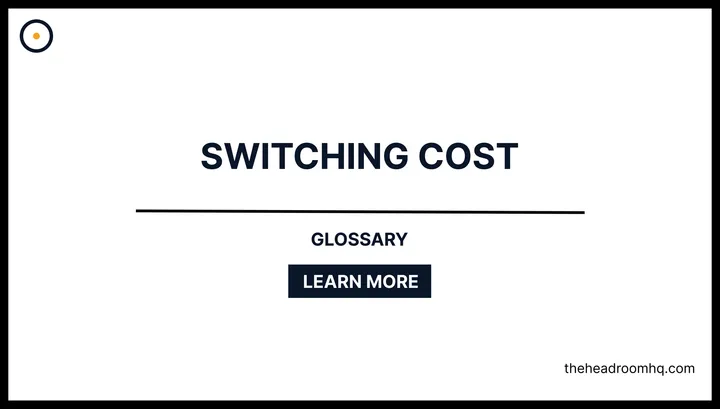 Switching Cost - Headroom HQ