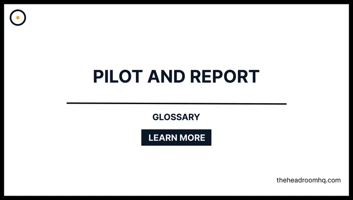 Pilot and Report - Headroom HQ
