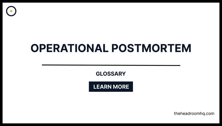 Operational Postmortem - Headroom HQ