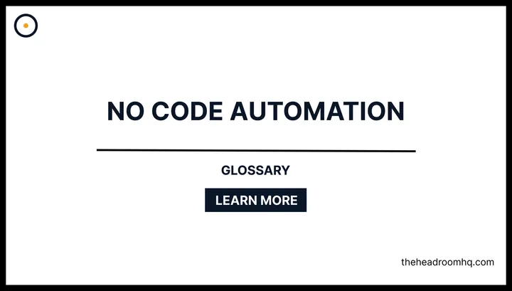 No Code Automation - Headroom HQ
