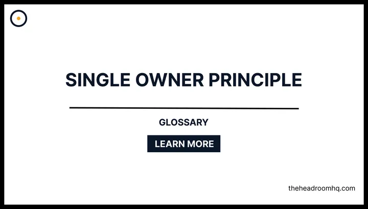 Single Owner Principle - Headroom HQ