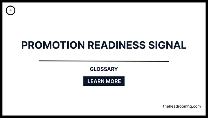 Promotion Readiness Signal - Headroom HQ