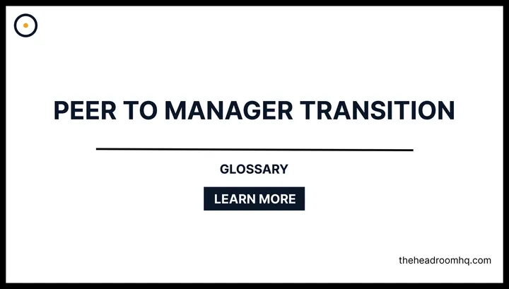 Peer to Manager Transition - Headroom HQ