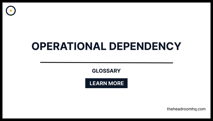 Operational Dependency - Headroom HQ