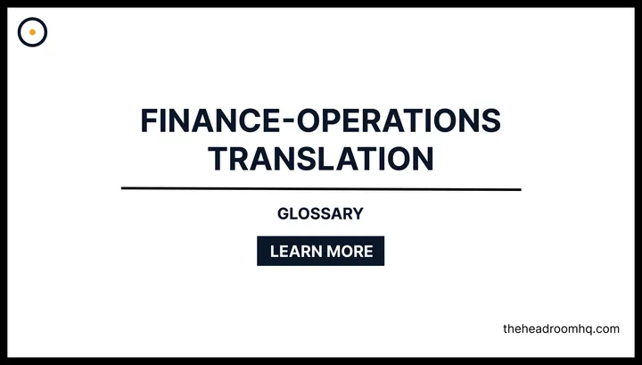 Finance Operations Translation - Headroom HQ