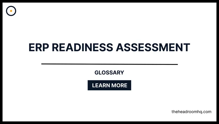 ERP Readiness Assessment - Headroom HQ