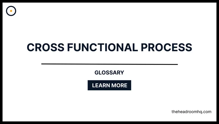 Cross Functional Process - Headroom HQ