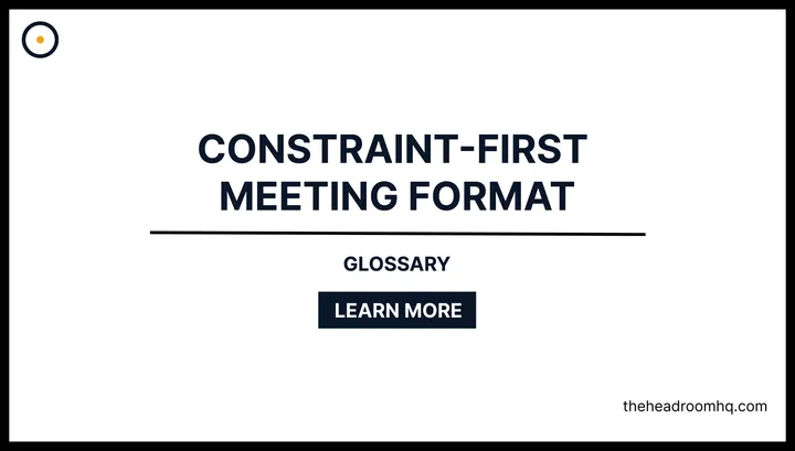 Constraint First Meeting Format - Headroom HQ