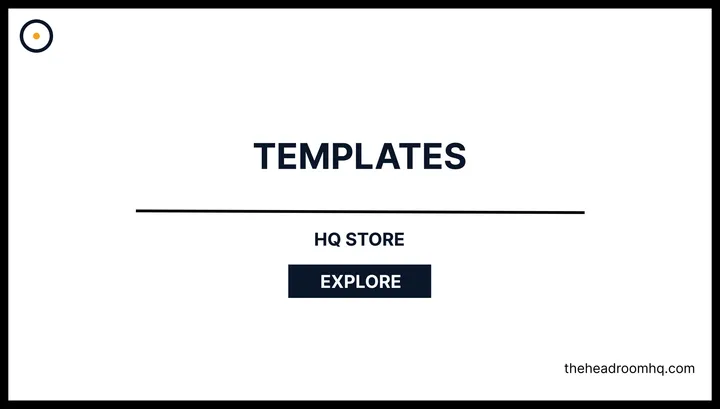 Templates - Headroom HQ