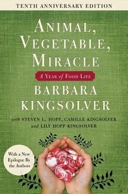 Book cover of Animal, Vegetable, Miracle by Barbara Kingsolver