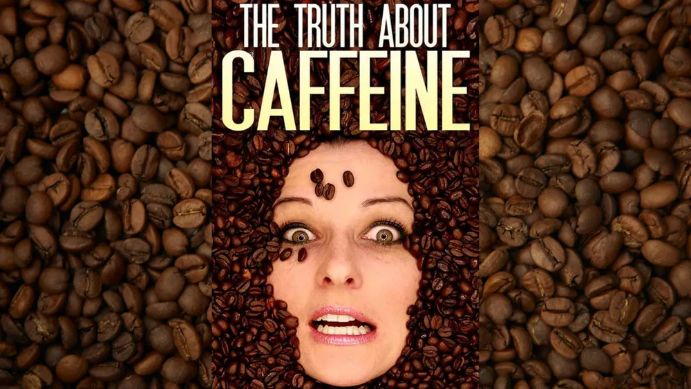 THE TRUTH ABOUT CAFFEINE