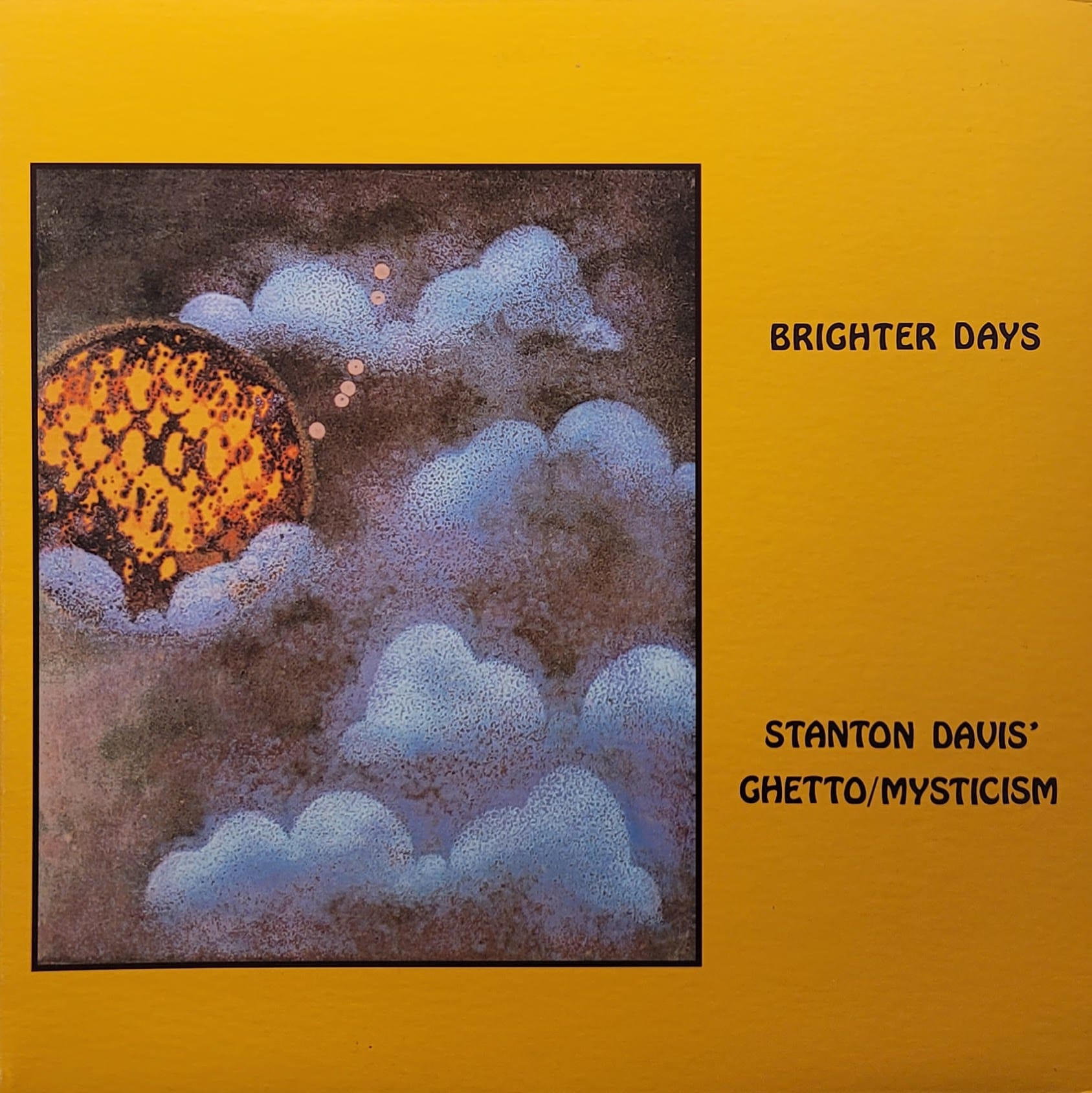 Stanton Davis' Ghetto/Mysticism — Brighter Days — 2011