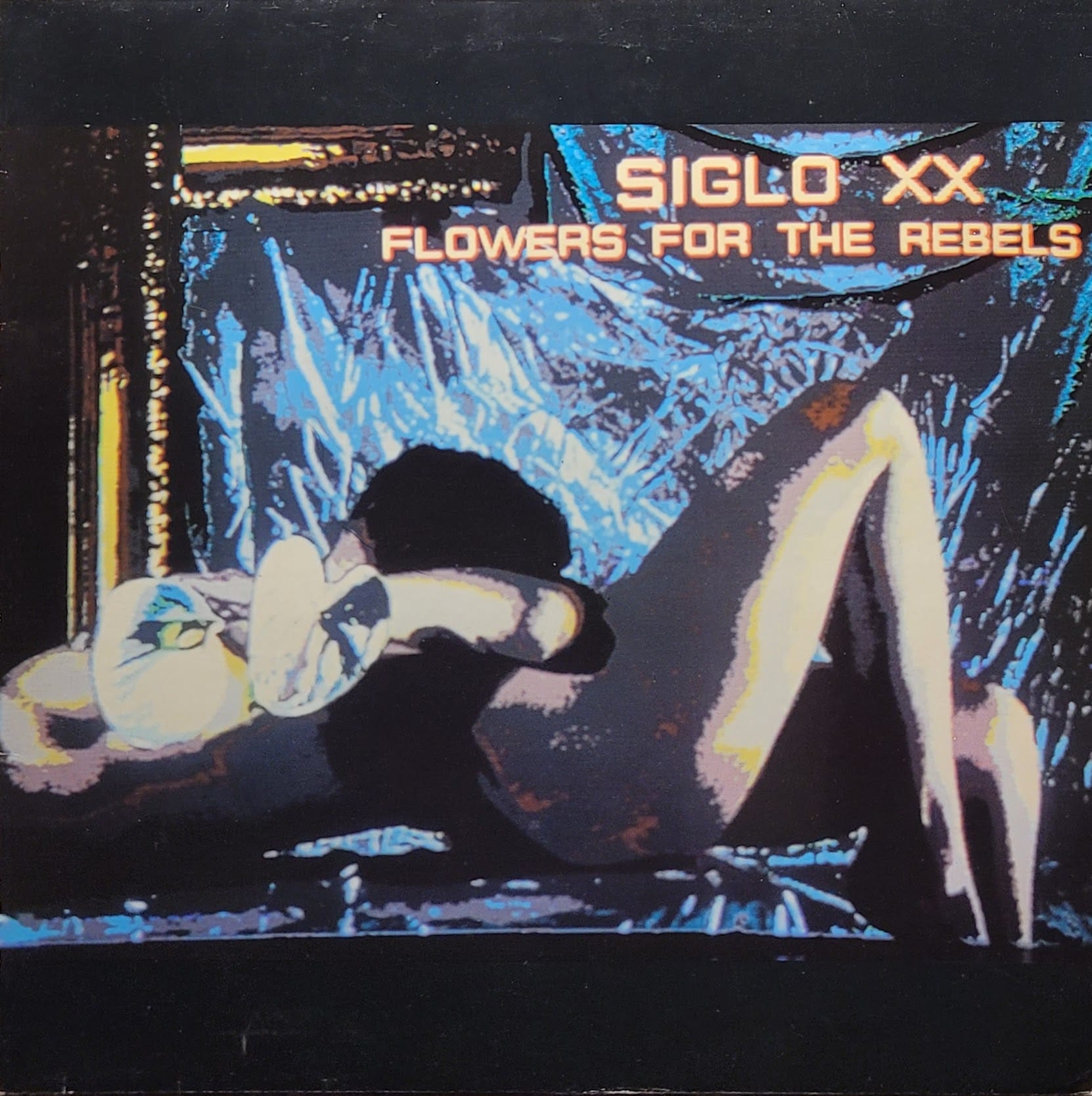Siglo XX - Flowers For The Rebels - Original