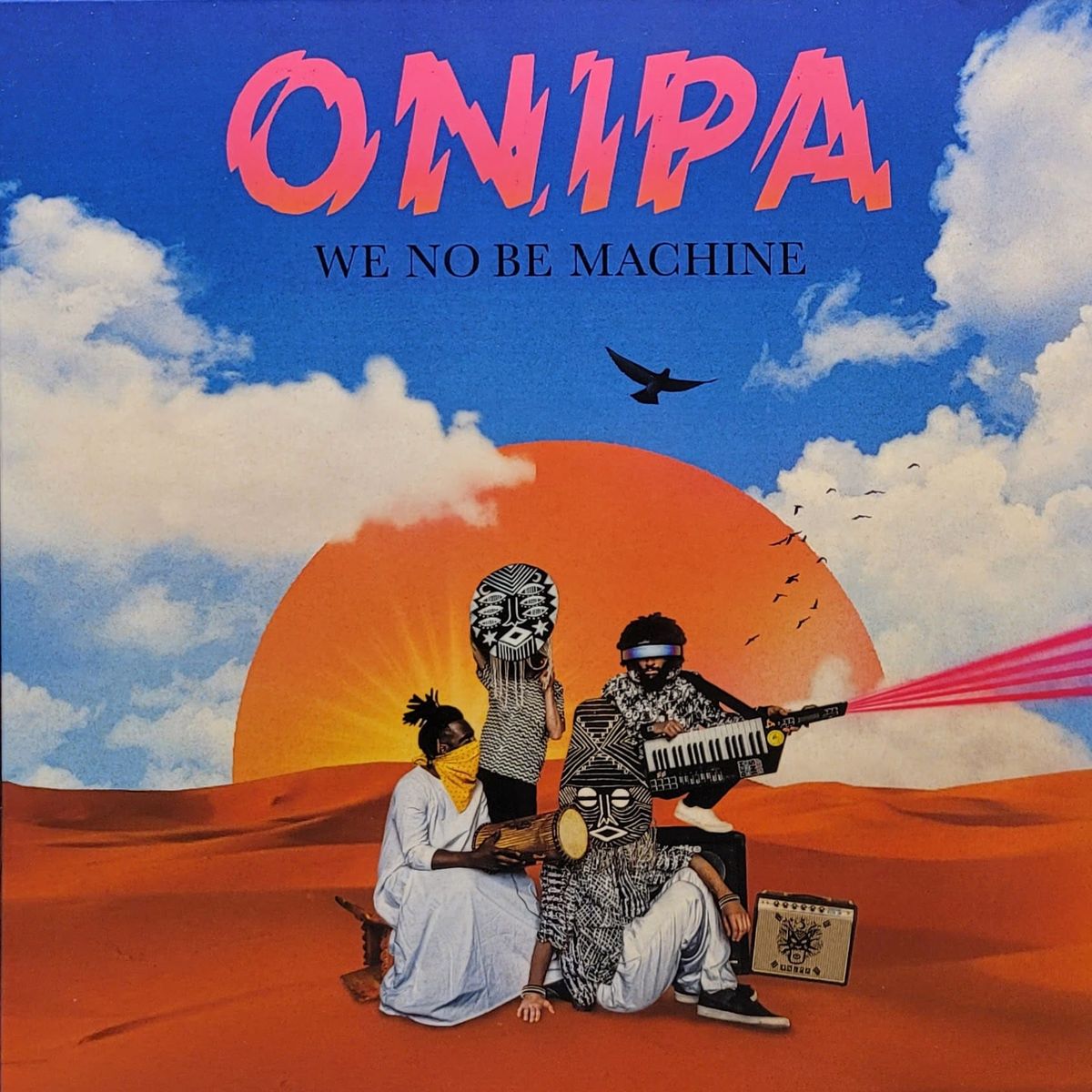 Onipa — We No Be Machine — Original
