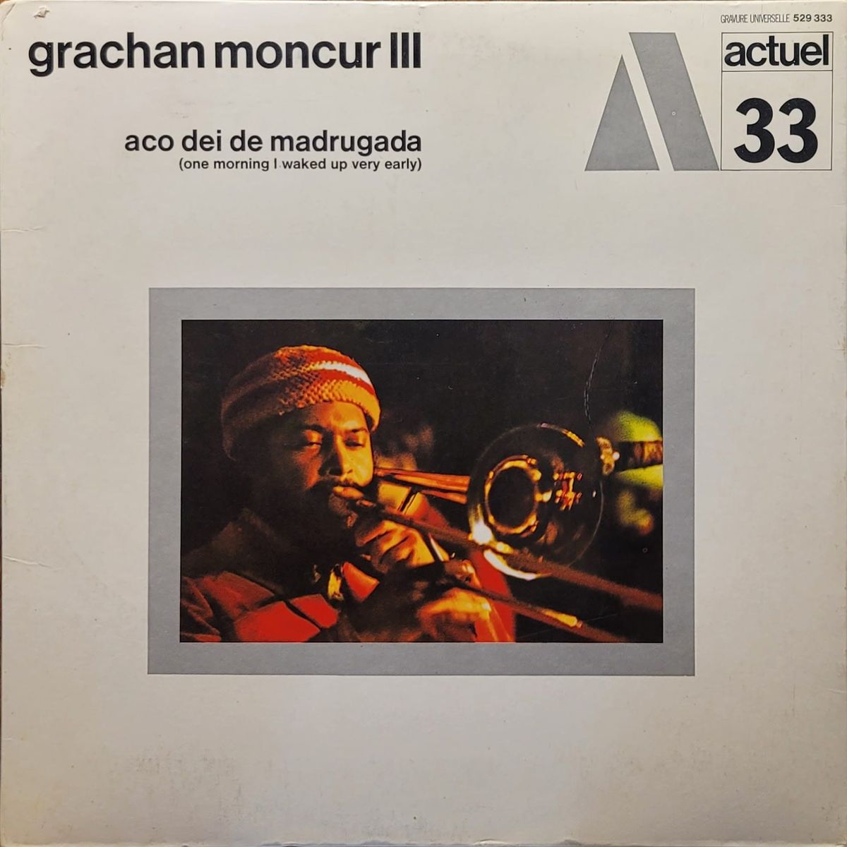 Grachan Moncur III — Aco Dei De Madrugada (One Morning I Waked Up Very Early) — Original