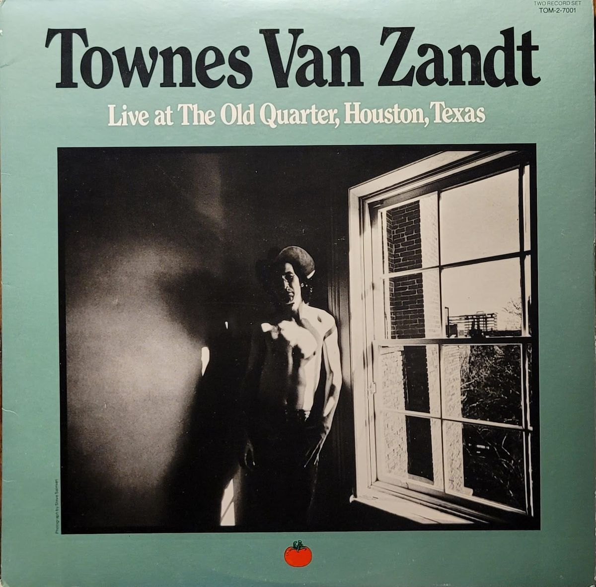 Townes Van Zandt — Live At The Old Quarter, Houston, Texas — Original