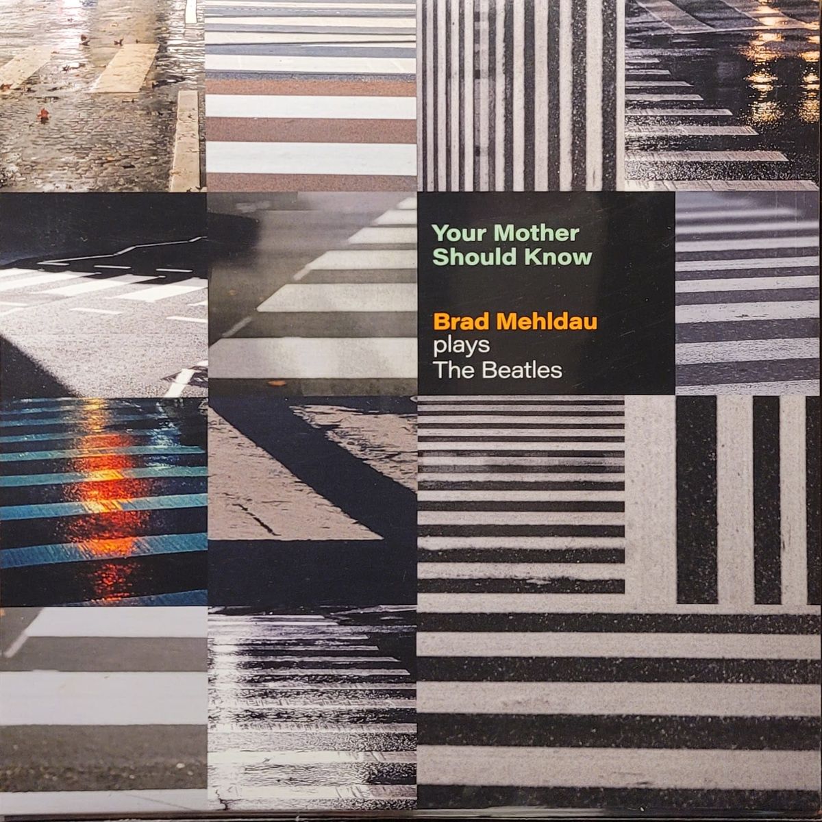 Brad Mehldau — Your Mother Should Know: Brad Mehldau Plays The Beatles — Original