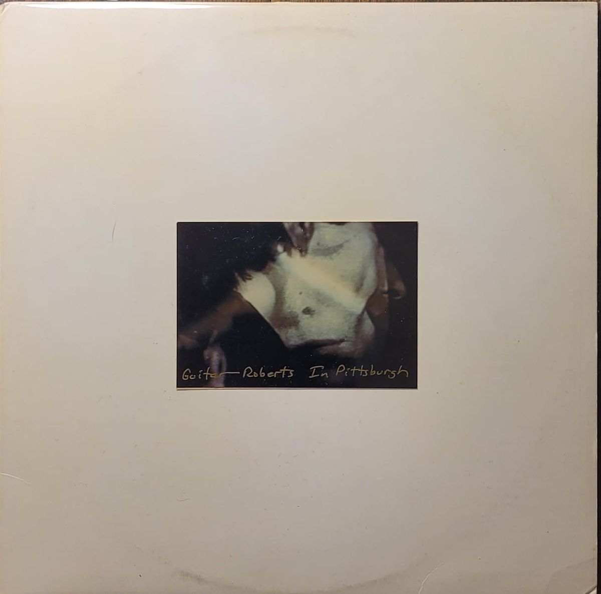 Guitar Roberts (Loren Mazzacane Connors) - In Pittsburgh - Original