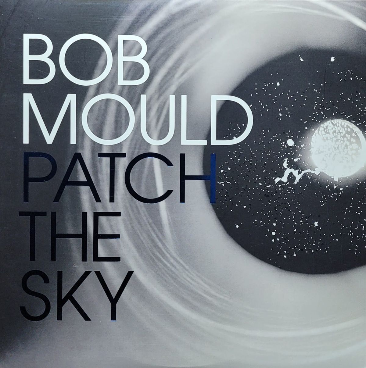 Bob Mould - Patch The Sky - Original