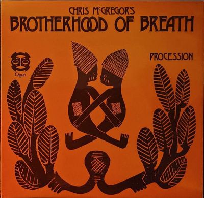 Chris McGregor's Brotherhood Of Breath — Procession — Original