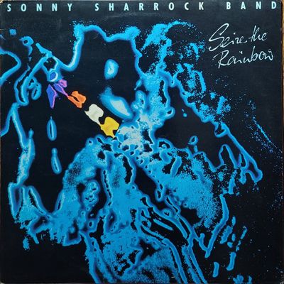Sonny Sharrock Band — Seize the Rainbow — Original
