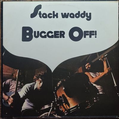 Stack Waddy — Bugger Off — Unofficial