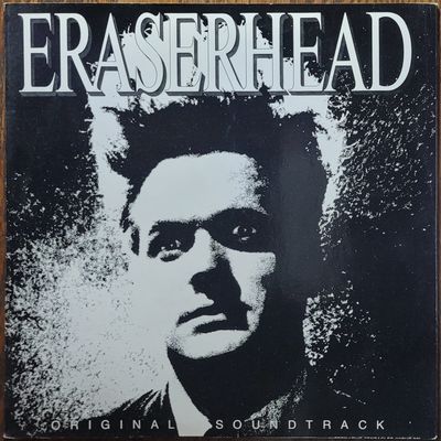 David Lynch & Alan R. Splet — Eraserhead OST — UK 1990