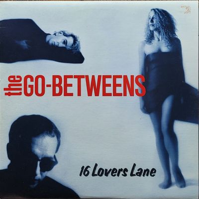 The Go-Betweens — 16 Lovers Lane — Canadian