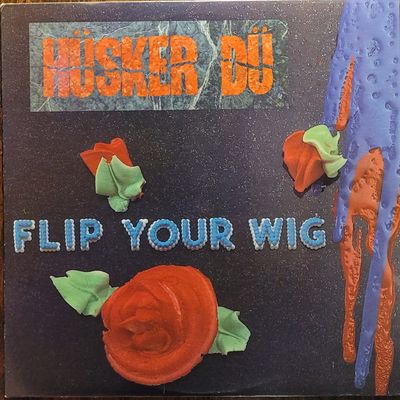 Husker Du — Flip Your Wig — UK