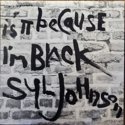 Syl Johnson — Is It Because I’m Black — 2022