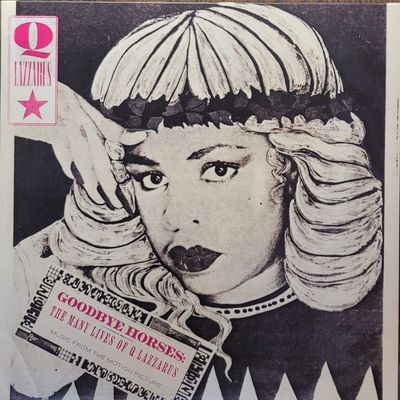 Q Lazzarus — Goodbye Horses: the Many Lives of… — Original