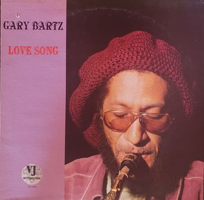 Gary Bartz — Love Song — Original