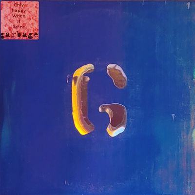 Garbage — Only Happy When It Rains — Original