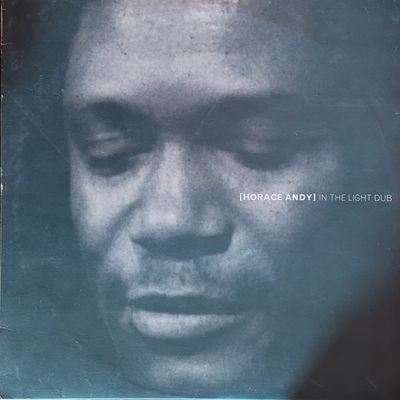 Horace Andy — In the Light Dub — 1995